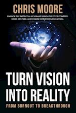 Turn Vision Into Reality