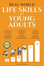 REAL-WORLD LIFE SKILLS FOR YOUNG ADULTS