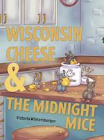 Wisconsin Cheese & The Midnight Mice