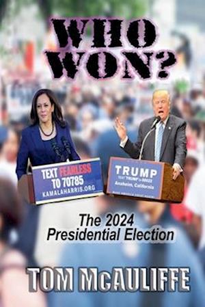 Who Won? The 2024 Presidential Election