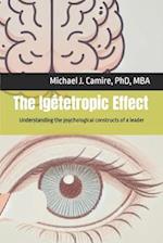 The Igétetropic Effect: Understanding the psychological constructs of a leader 