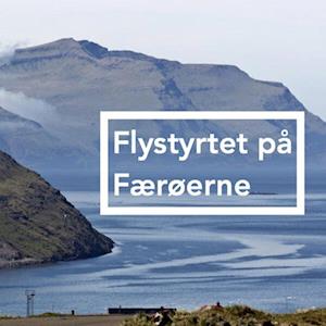 Flystyrtet på Færøerne - del 3: Bjerg at bestige