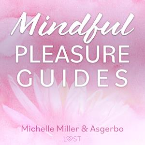 Mindful Pleasure Guides – Indlæst af sexolog Asgerbo