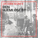 Jacobs slum V – Den hjemløse by
