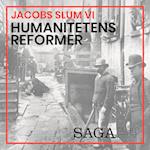 Jacobs slum VI – Humanitetens reformer
