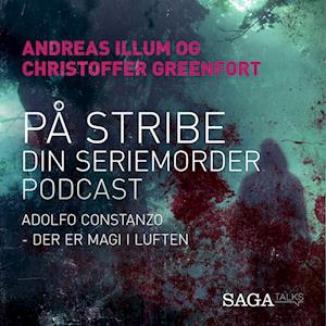 På stribe - din seriemorderpodcast (Adolfo Constanzo)