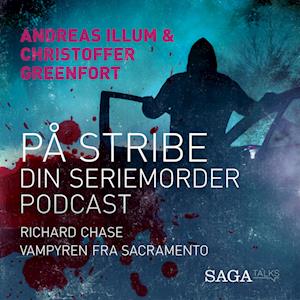 På stribe - din seriemorderpodcast (Richard Chase)