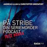 På stribe - din seriemorderpodcast (Fritz Honka)