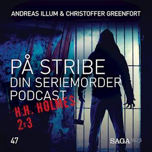 På Stribe - Din seriemorderpodcast (H.H. Holmes (2:3)