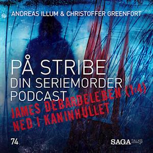 På Stribe - din seriemorderpodcast - James DeBardeleben del 1 - Ned I Kaninhullet