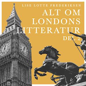 Alt om Londons litteratur – del 2