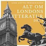Alt om Londons litteratur – del 3