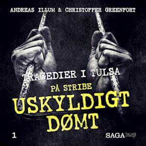 Uskyldigt dømt – Tulsa–tragedier