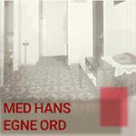 Med hans egne ord