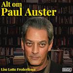 Del 1: Mennesket bag bøgerne - Alt om Paul Auster