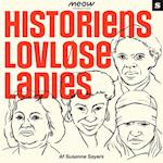 Historiens lovløse ladies