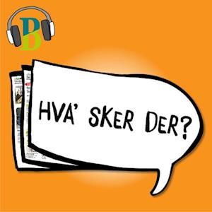 Børneavisen: Hva' sker der?